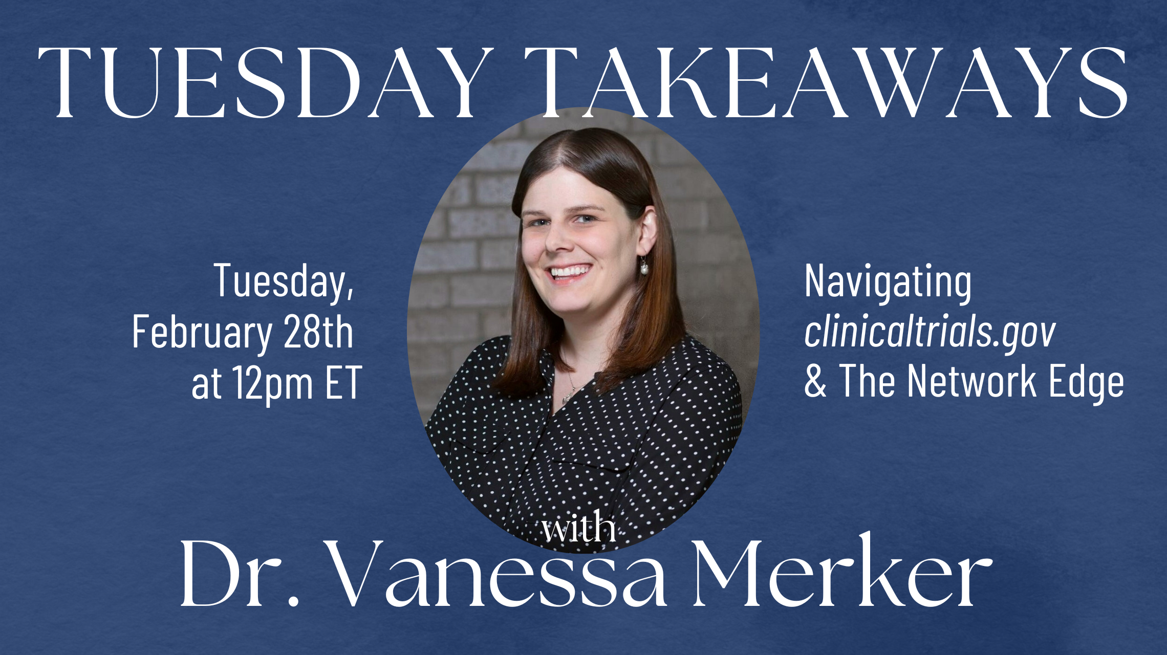 Tuesday Takeaways informational event graphic with photo of Dr. Vanessa Merker